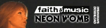 [ Faith & Music - Download 2 - Neon Womb ]